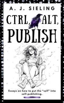 Ctrl, Alt, Publish - Writers Forge