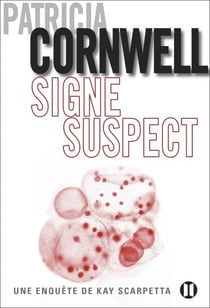 Signe suspect - Une enquête de Kay Scarpetta