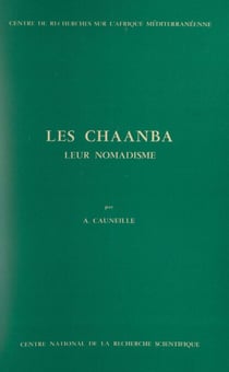 Les Chaanba (leur nomadisme) - Évolution de la tribu durant l'administration française