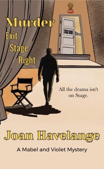 Murder Exit Stage Right - Mabel and Violet Mysteries, #5