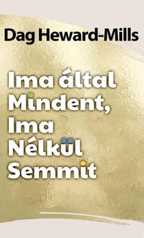 Ima által mindent Ima nélkül semmit