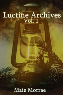 Luctine Archives Vol. 1 - Luctine Archives, #1