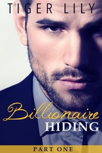 Billionaire Hiding #1 - Billionaire Hiding, #1