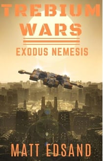 Exodus Nemesis - Trebium Wars, #5