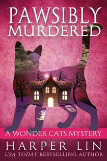 Pawsibly Murdered - A Wonder Cats Mystery, #9