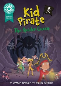 Graphics: Kid Pirate: The Spider Queen - Book band Turquoise 7
