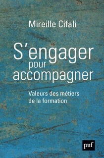 S'engager pour accompagner - Valeurs des métiers de la formation