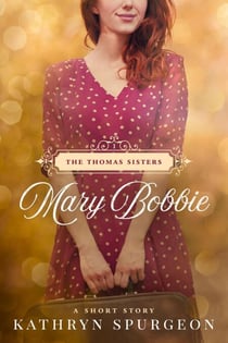 Mary Bobbie - The Thomas Sisters, #1