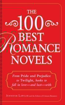 The 100 Best Romance Novels - From Pride and Prejudice to Twilight, Books to Fall in Love - and Lust - With