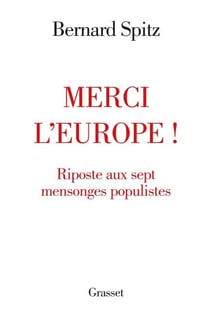 Merci l'Europe ! - Riposte aux sept mensonges populistes
