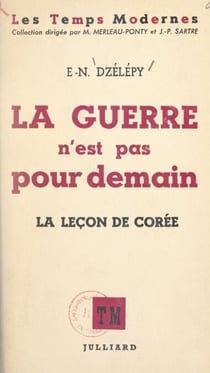 La guerre n'est pas pour demain - La leçon de Corée