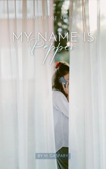 My Name is Pepper - Sweetheart App Series, #1