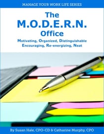 The M.O.D.E.R.N Office: Motivating, Organized, Distinguishable, Encouraging, Re-Energizing, Neat - Manage Your Work Life, #1