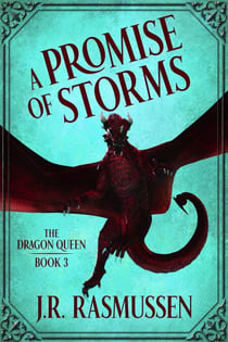 A Promise of Storms - The Dragon Queen, #3