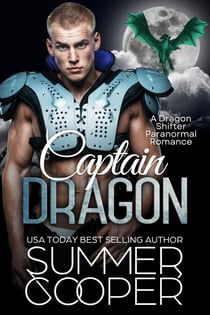 Captain Dragon: A Dragon Shifter Paranormal Romance - Captain Dragon, #1