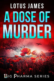 A Dose of Murder - Big Pharma Series, #1