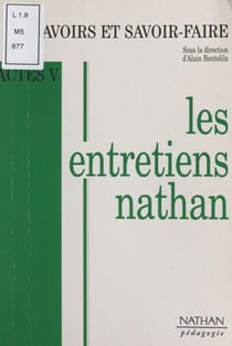 Savoirs et savoir-faire - Actes V des Entretiens Nathan des 19 et 20 novembre 1994