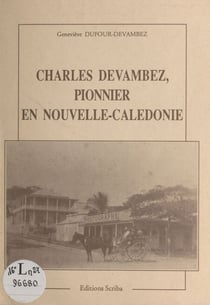 Charles Devambez : Pionnier en Nouvelle-Calédonie