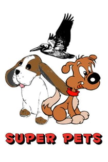 Super Pets - Pets of All Kinds