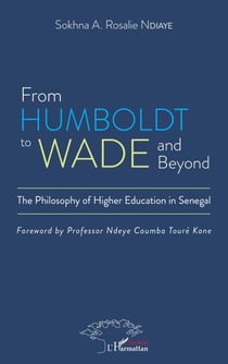 From Humboldt to Wade and beyond - The philosophy of higher education in Senegal