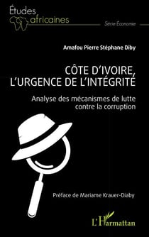 Côte d’Ivoire, l’urgence de l’intégrité - Analyse des mécanismes de lutte contre la corruption