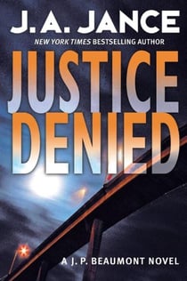 Justice Denied - A J. P. Beaumont Novel