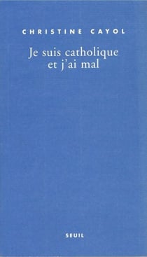 Je suis catholique et j'ai mal
