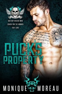 Puck's Property, A Bad Boy Biker Romance - Steamy Biker Romance Series, #5