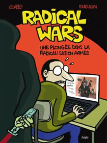 Radical Wars - Une plongée dans la radicalisation armée