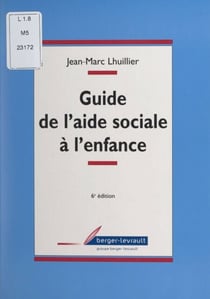 Guide de l'aide sociale à l'enfance - Droit et pratiques