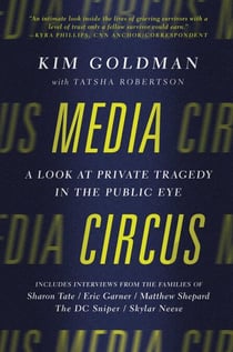 Media Circus - A Look at Private Tragedy in the Public Eye