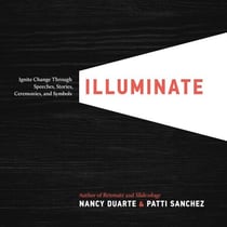 Illuminate - Ignite Change Through Speeches, Stories, Ceremonies and Symbols