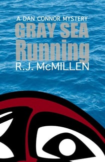 Gray Sea Running - Dan Connor Mystery, #4