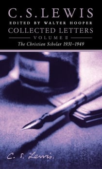 Collected Letters Volume Two - Books, Broadcasts and War, 1931–1949