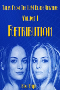 Tales from the KnM Blade Universe: Volume I - Retribution - Tales from the KnM Blade Universe, #1
