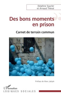 Des bons moments en prison - Carnet de terrain commun