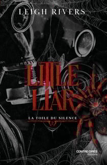 Little Liar - Tome 2 La toile du silence