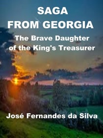 Saga From Georgia - The Brave Daughter of the King's Treasurer - Popular Sagas from Caucasus, #2