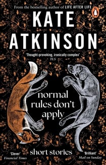 Normal Rules Don't Apply - A beautiful short story collection from the Sunday Times bestselling author