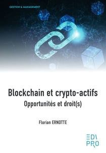 Blockchain et crypto-actifs - Opportunités et droit(s)