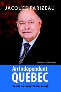 Independent Quebec, An - The past, the present and the future