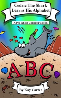 Cedric The Shark Learns His Alphabet - Bedtime Stories For Children, #12