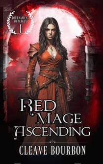 Red Mage: Ascending - Tournament of Mages, #1