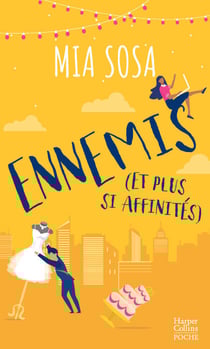 Ennemis (et plus si affinités) - La comédie romantique pour le meilleur et pour le pire !