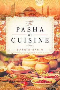 The Pasha of Cuisine - A Novel
