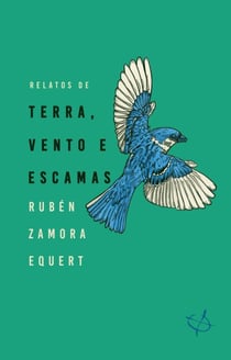 Relatos De Terra, Vento e Escamas