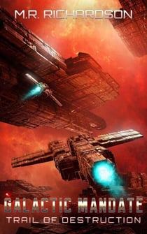 Galactic Mandate: Trail of Destruction