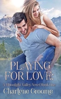Playing For Love - Moonlight Valley, #1