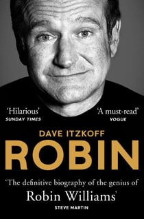 Robin - The Definitive Biography of Robin Williams