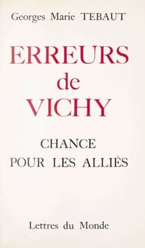 Erreurs de Vichy - Chance pour les Alliés